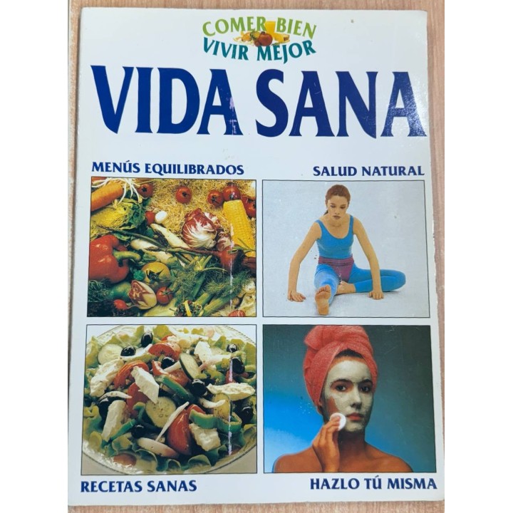 COMER BIEN VIVIR MEJOR. VIDA SANA.